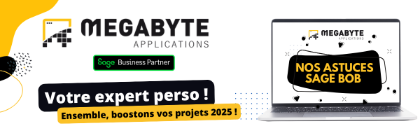 Trucs & astuces Sage BOB - Megabyte Applications - ouverture exercice 2025